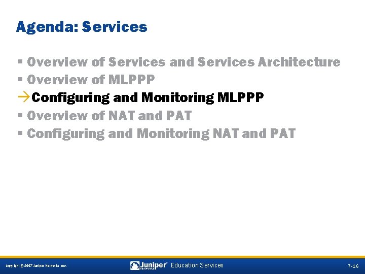 Agenda: Services § Overview of Services and Services Architecture § Overview of MLPPP àConfiguring