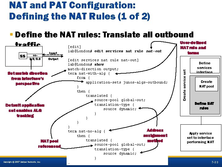 NAT and PAT Configuration: Defining the NAT Rules (1 of 2) § Define the