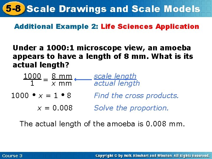 5 -8 Scale Drawings and Scale Models Additional Example 2: Life Sciences Application Under