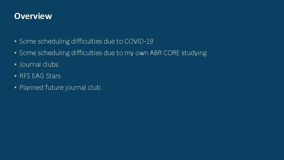 Overview • Some scheduling difficulties due to COVID-19 • Some scheduling difficulties due to