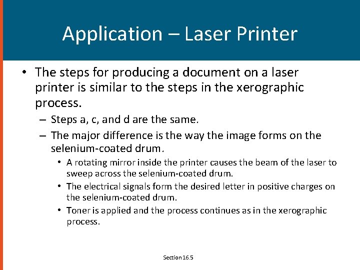 Application – Laser Printer • The steps for producing a document on a laser