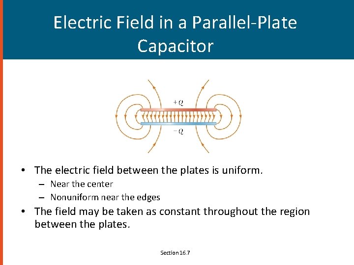 Electric Field in a Parallel-Plate Capacitor • The electric field between the plates is