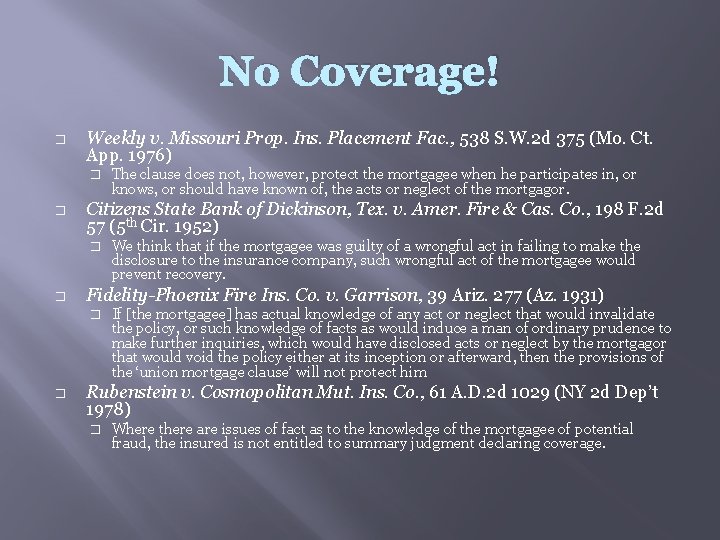 No Coverage! � Weekly v. Missouri Prop. Ins. Placement Fac. , 538 S. W.