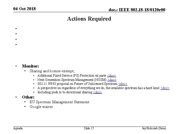 04 Oct 2018 doc. : IEEE 802. 18 -18/0120 r 00 Actions Required •