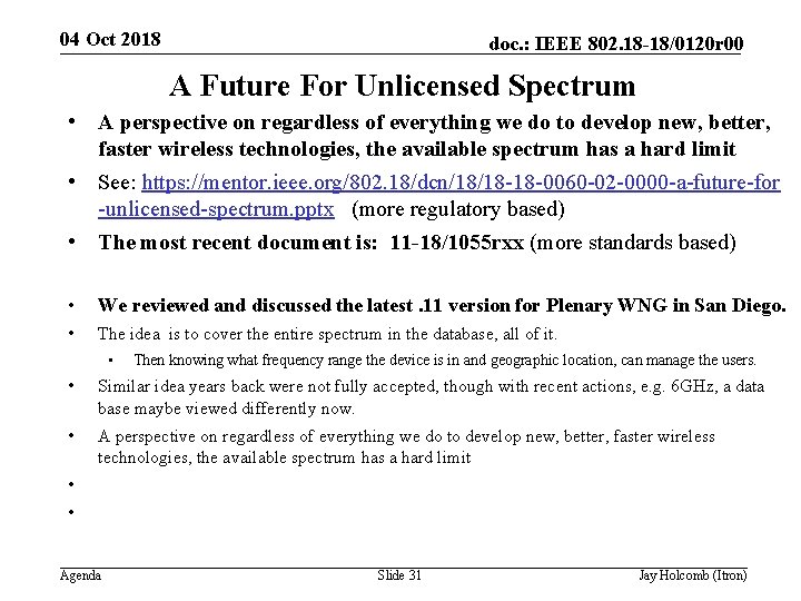 04 Oct 2018 doc. : IEEE 802. 18 -18/0120 r 00 A Future For