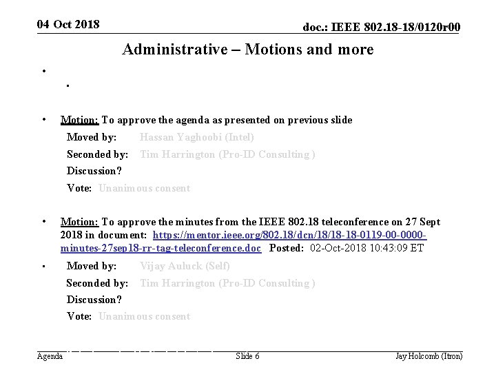 04 Oct 2018 doc. : IEEE 802. 18 -18/0120 r 00 Administrative – Motions