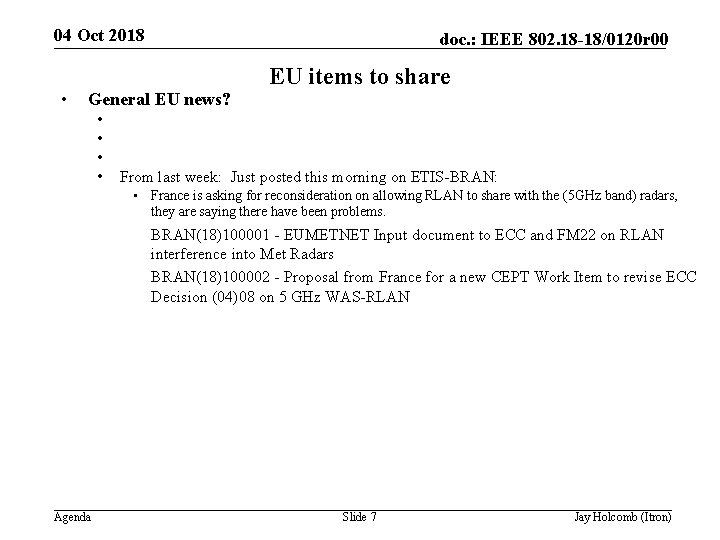 04 Oct 2018 • doc. : IEEE 802. 18 -18/0120 r 00 General EU