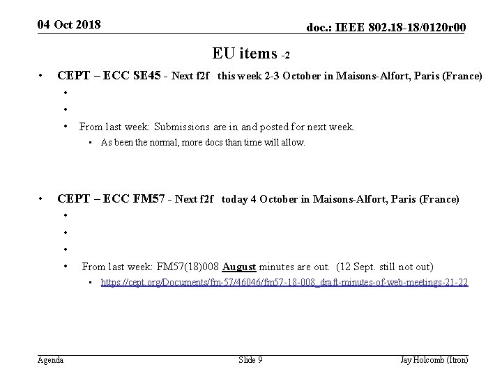 04 Oct 2018 doc. : IEEE 802. 18 -18/0120 r 00 EU items -2