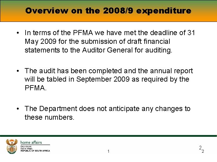 Overview on the 2008/9 expenditure • In terms of the PFMA we have met