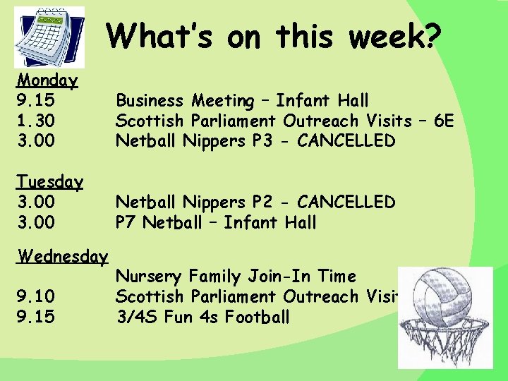 What’s on this week? Monday 9. 15 1. 30 3. 00 Business Meeting –
