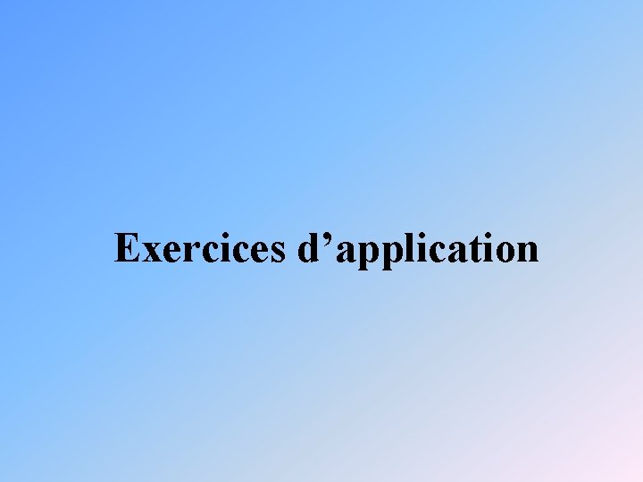 Exercices d’application 