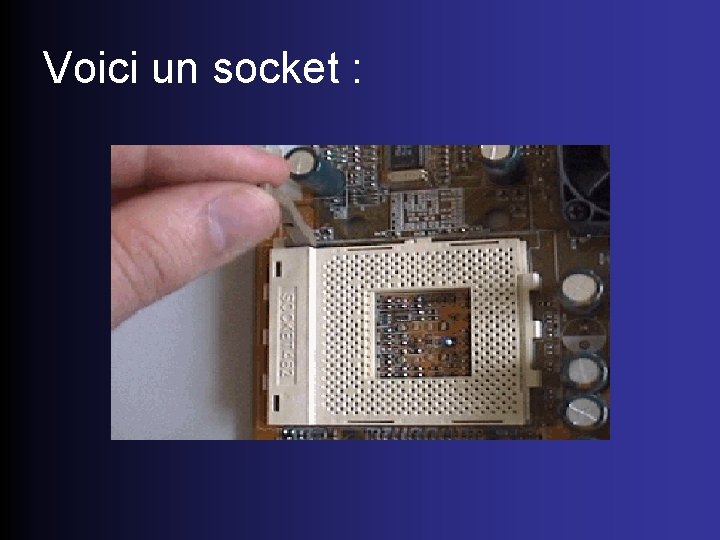 Voici un socket : 