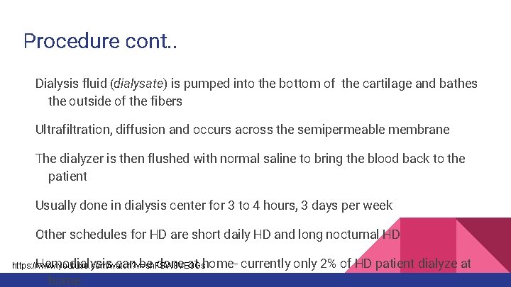 Procedure cont. . Dialysis fluid (dialysate) is pumped into the bottom of the cartilage