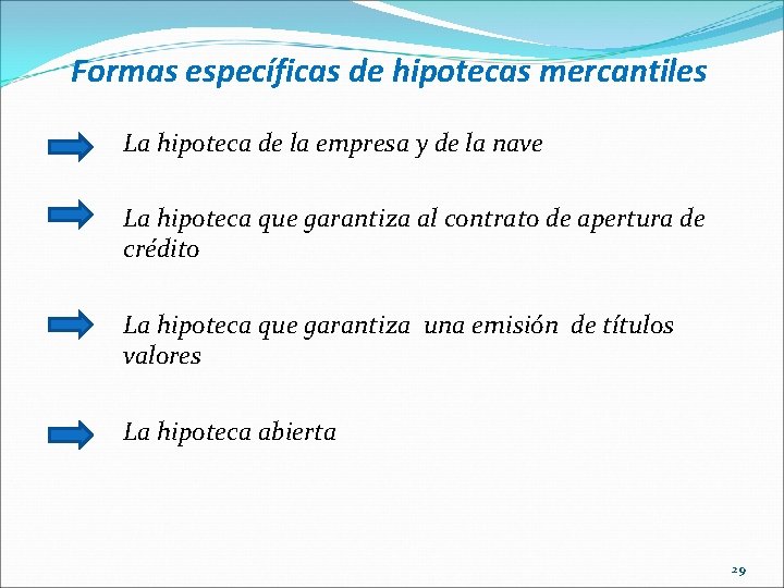 Formas específicas de hipotecas mercantiles La hipoteca de la empresa y de la nave