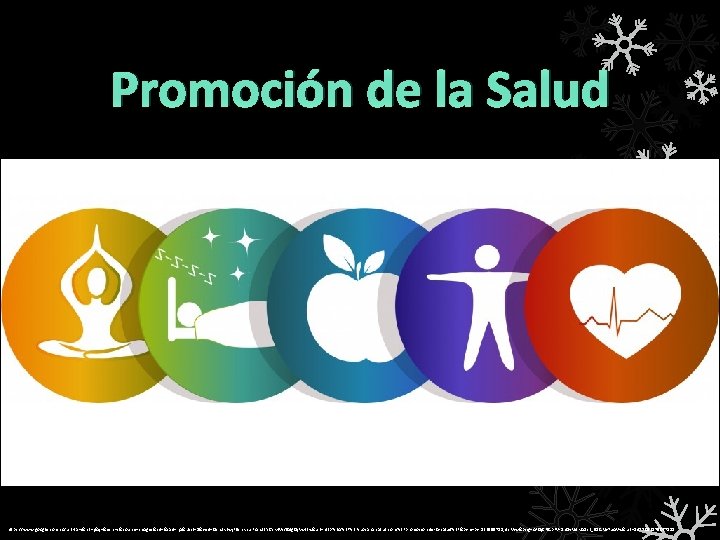 Promoción de la Salud https: //www. google. com. co/url? sa=i&rct=j&q=&esrc=s&source=images&cd=&cad=rja&uact=8&ved=0 ah. UKEwj. P 5