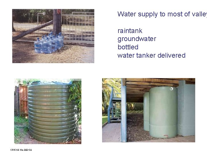 Water supply to most of valley raintank groundwater bottled water tanker delivered CRICOS No.