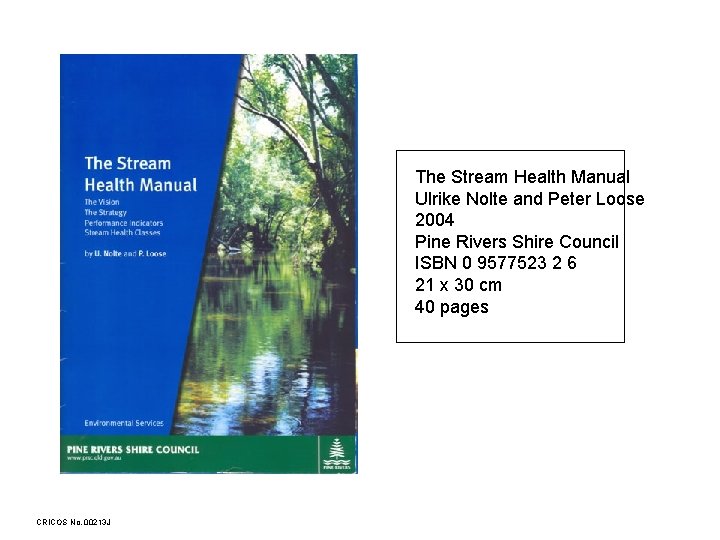 The Stream Health Manual Ulrike Nolte and Peter Loose 2004 Pine Rivers Shire Council