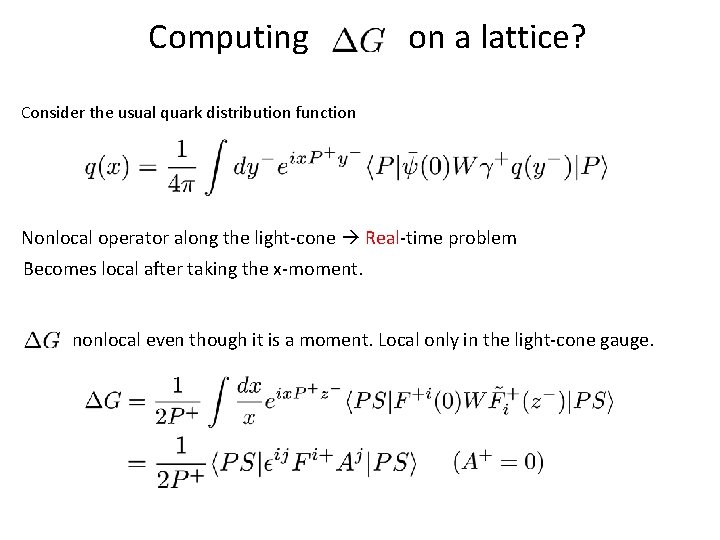 Computing on a lattice? Consider the usual quark distribution function Nonlocal operator along the