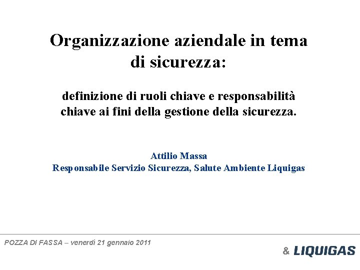 Organizzazione aziendale in tema di sicurezza: definizione di ruoli chiave e responsabilità chiave ai