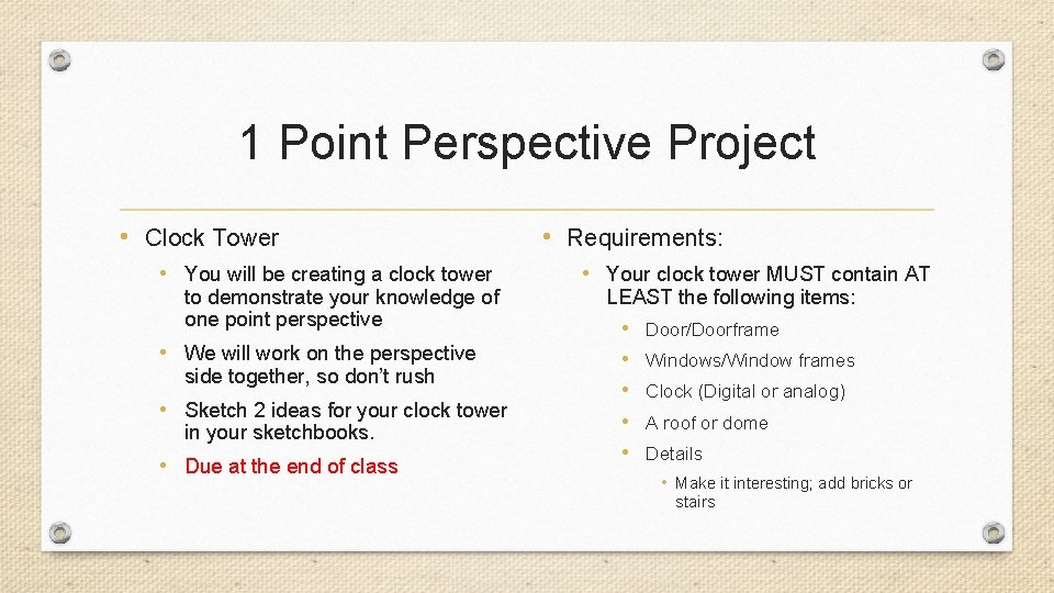 1 Point Perspective Project • Clock Tower • You will be creating a clock