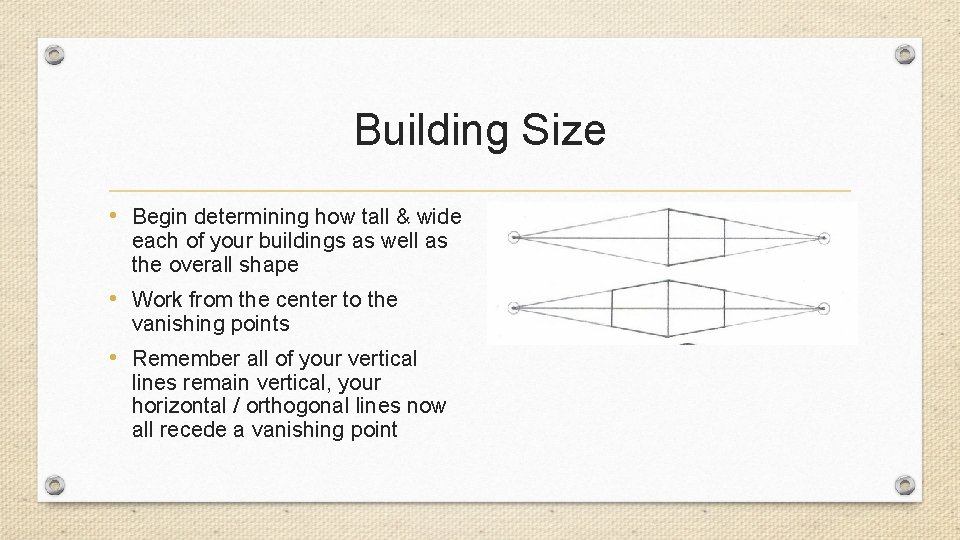 Building Size • Begin determining how tall & wide each of your buildings as