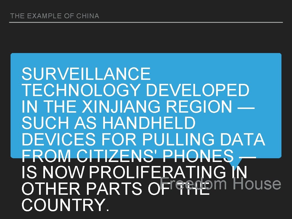 THE EXAMPLE OF CHINA SURVEILLANCE TECHNOLOGY DEVELOPED IN THE XINJIANG REGION — SUCH AS