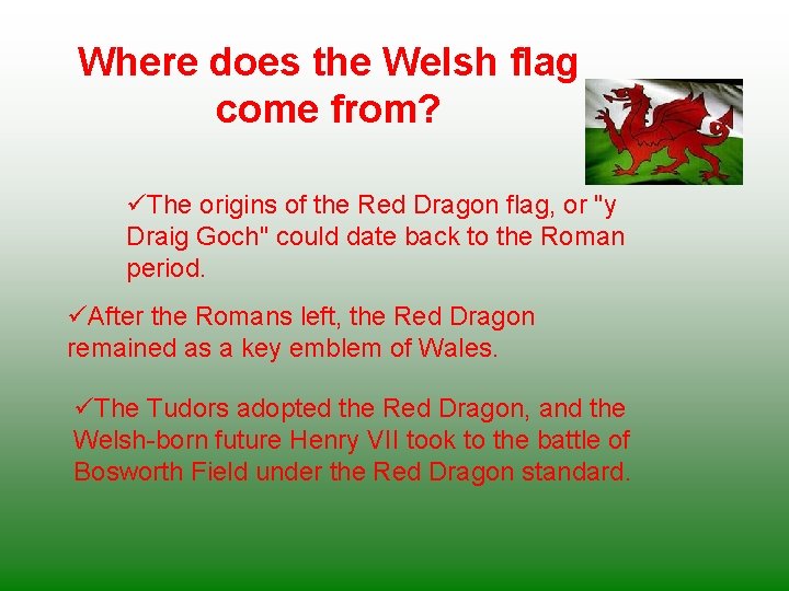 Where does the Welsh flag come from? üThe origins of the Red Dragon flag,
