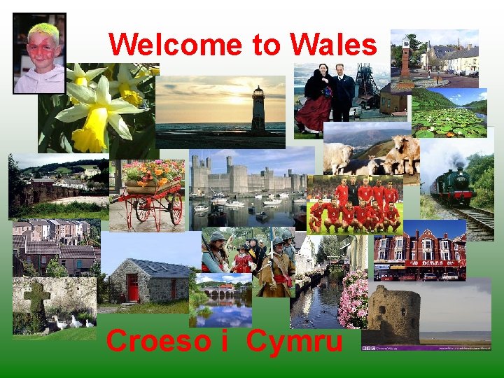 Welcome to Wales Croeso i Cymru 