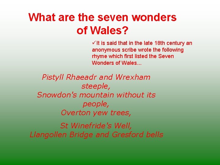 What are the seven wonders of Wales? üIt is said that in the late