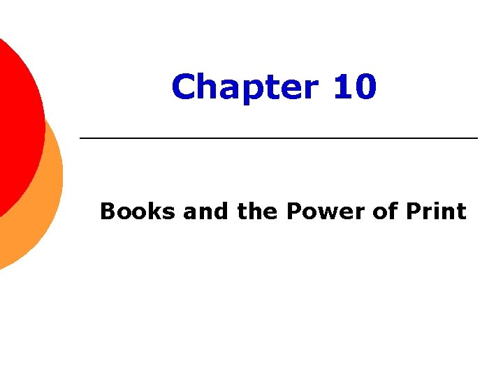 Chapter 10 Books and the Power of Print 