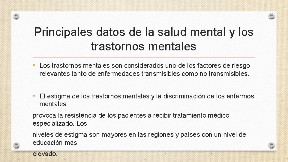 Principales datos de la salud mental y los trastornos mentales • Los trastornos mentales