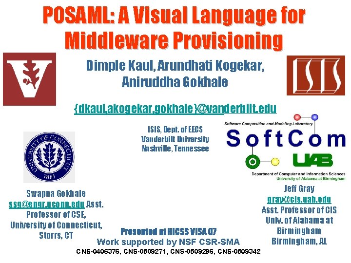 POSAML: A Visual Language for Middleware Provisioning Dimple Kaul, Arundhati Kogekar, Aniruddha Gokhale {dkaul,