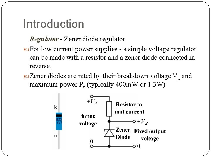 Introduction Regulator - Zener diode regulator For low current power supplies - a simple