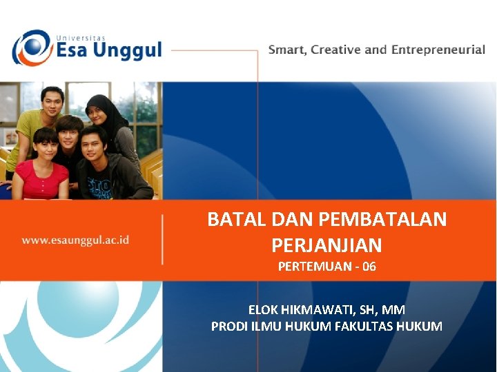 BATAL DAN PEMBATALAN PERJANJIAN PERTEMUAN - 06 ELOK HIKMAWATI, SH, MM PRODI ILMU HUKUM