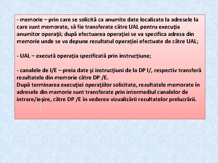 - memorie – prin care se solicită ca anumite date localizate la adresele la