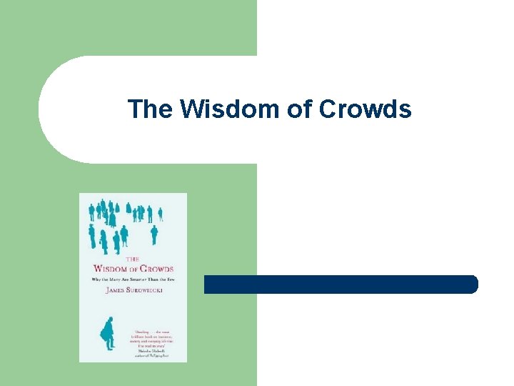 The Wisdom of Crowds 