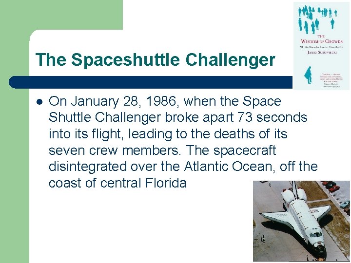 The Spaceshuttle Challenger l On January 28, 1986, when the Space Shuttle Challenger broke