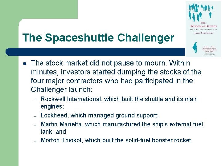 The Spaceshuttle Challenger l The stock market did not pause to mourn. Within minutes,