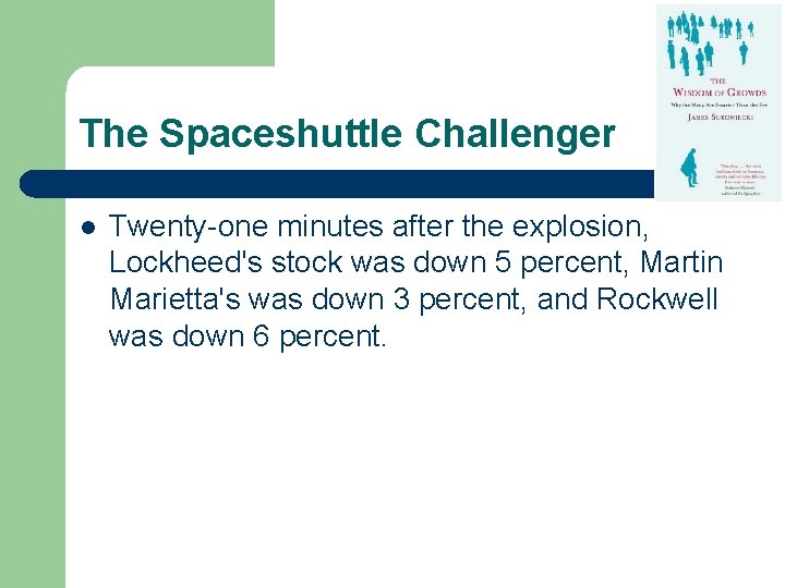 The Spaceshuttle Challenger l Twenty-one minutes after the explosion, Lockheed's stock was down 5