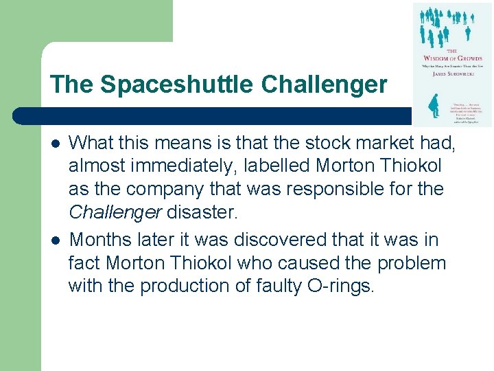 The Spaceshuttle Challenger l l What this means is that the stock market had,