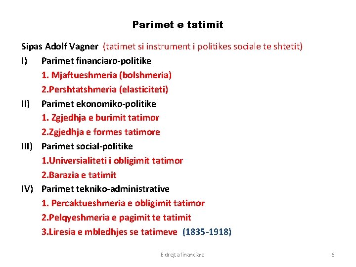 Parimet e tatimit Sipas Adolf Vagner (tatimet si instrument i politikes sociale te shtetit)