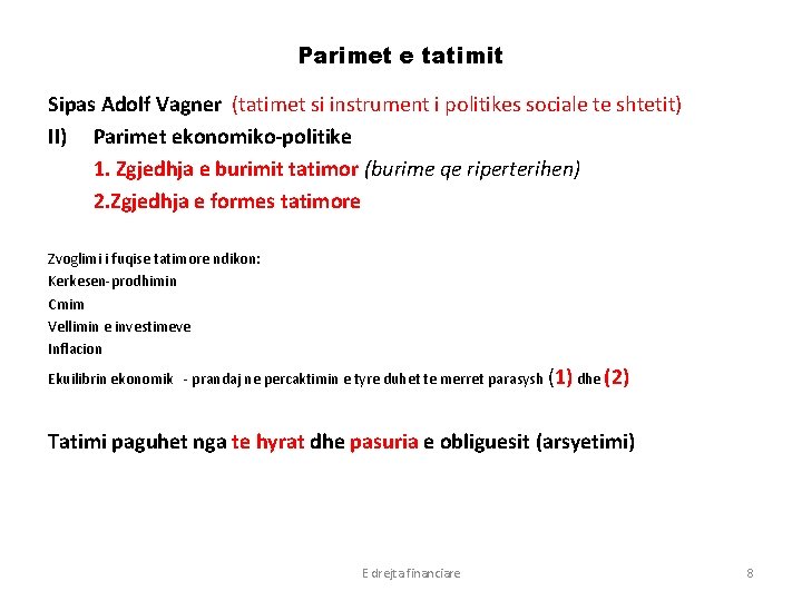 Parimet e tatimit Sipas Adolf Vagner (tatimet si instrument i politikes sociale te shtetit)