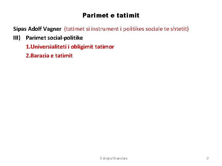 Parimet e tatimit Sipas Adolf Vagner (tatimet si instrument i politikes sociale te shtetit)