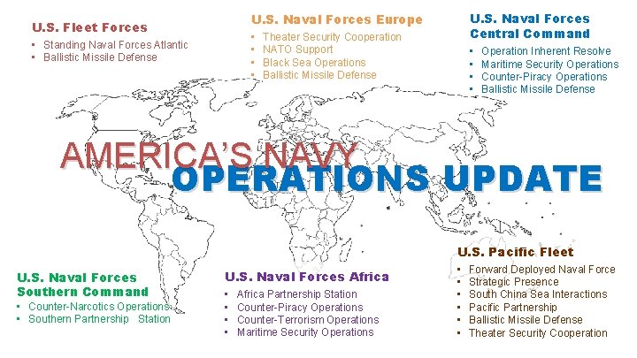 U. S. Naval Forces Central Command U. S. Naval Forces Europe U. S. Fleet