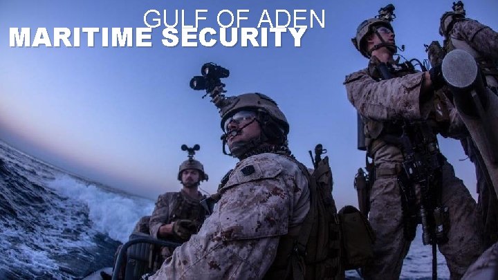 GULF OF ADEN MARITIME SECURITY 