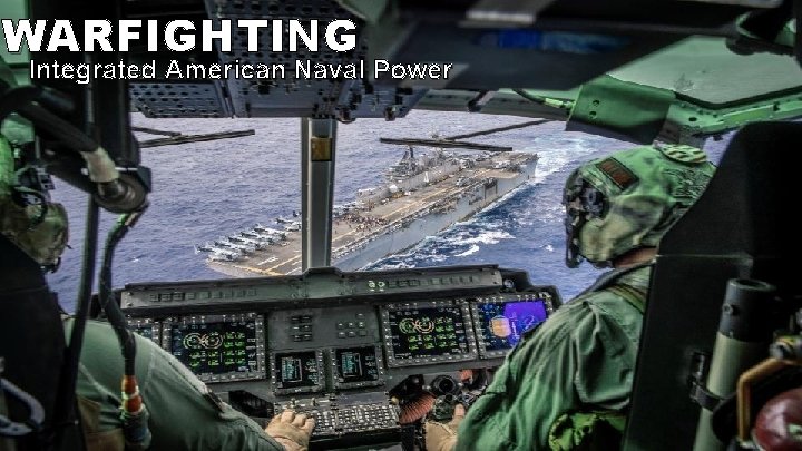 WARFIGHTING Integrated American Naval Power 