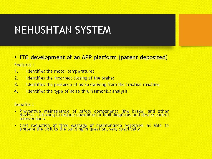 NEHUSHTAN SYSTEM • ITG development of an APP platform (patent deposited) Features : 1.