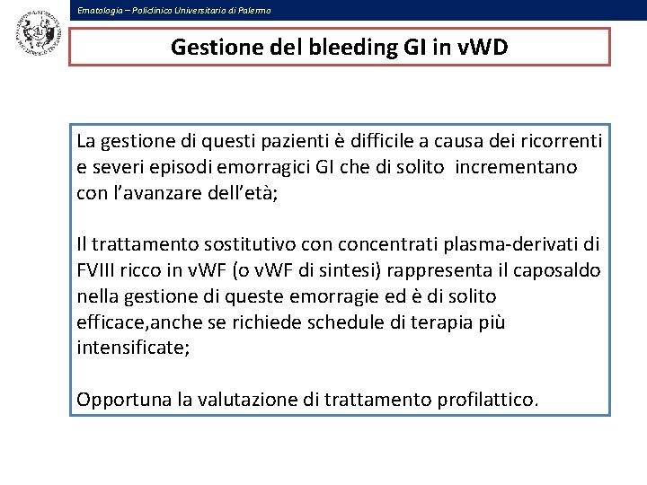 Ematologia – Policlinico Universitario di Palermo Gestione del bleeding GI in v. WD La