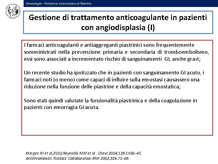 Ematologia – Policlinico Universitario di Palermo Gestione di trattamento anticoagulante in pazienti con angiodisplasia