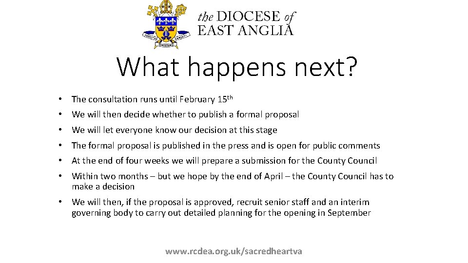 What happens next? • The consultation runs until February 15 th • We will